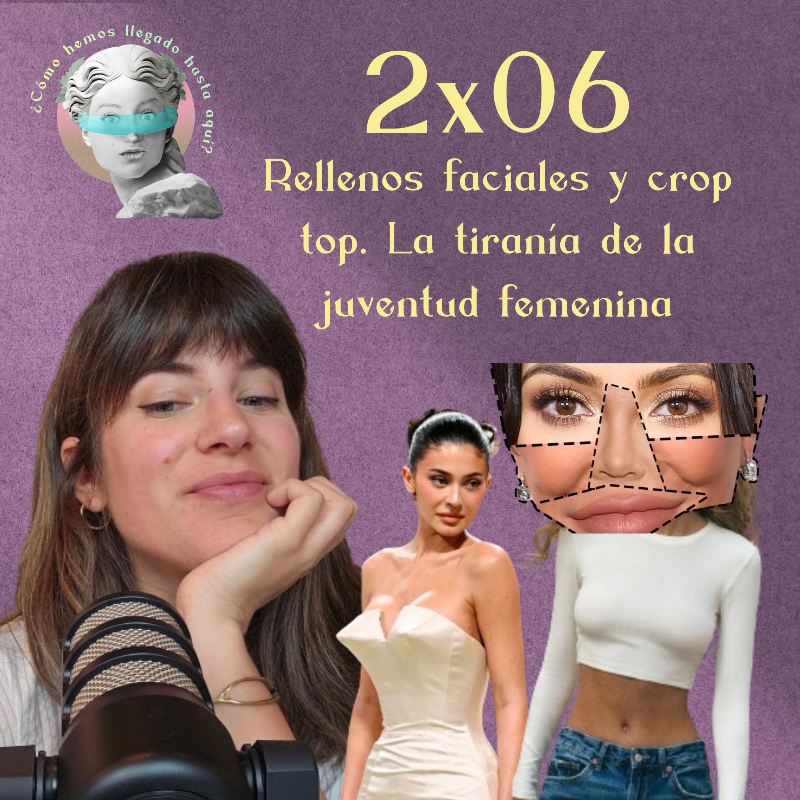 2×06 Rellenos faciales y crop top. La tiranía de la juventud femenina