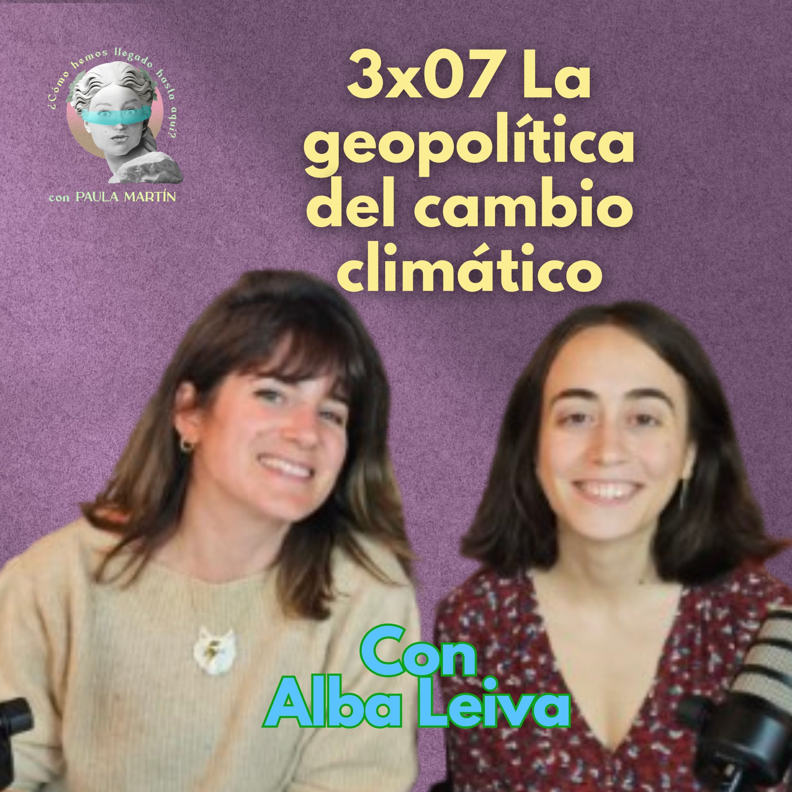 3×07 La geopolítica del calentamiento global, con Alba Leiva de El Orden Mundial