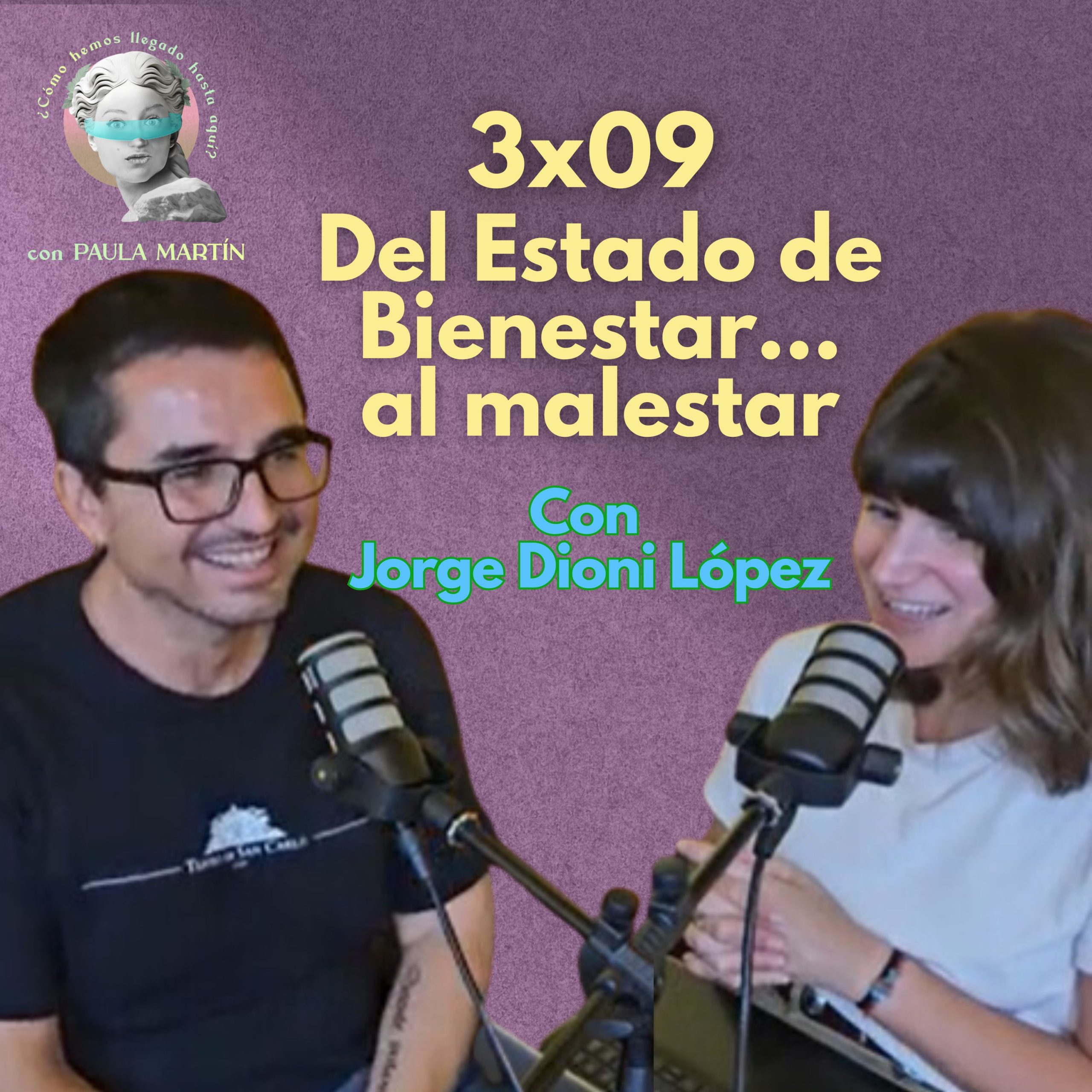 3×09 Del Estado de bienestar al malestar, con Jorge Dioni López