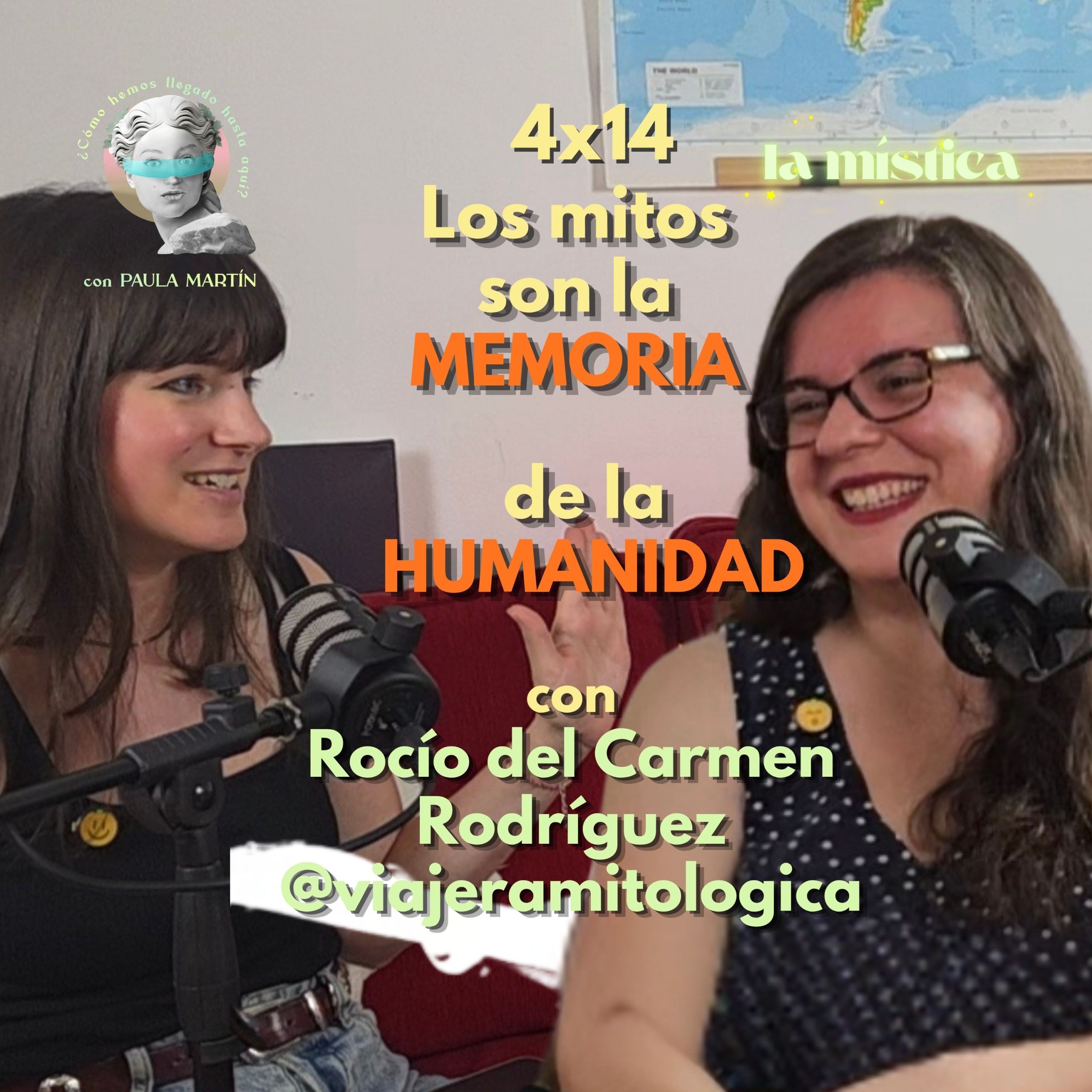 4×14 Los mitos son la memoria de la Humanidad, con Rocío del Carmen Rodríguez @viajeramitologica