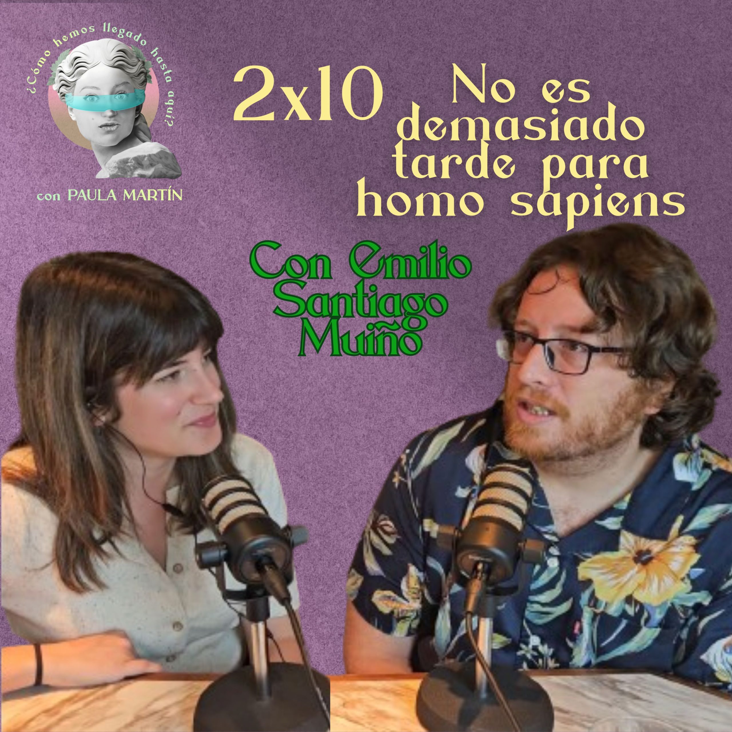 2×10 No es demasiado tarde para homo sapiens en la Tierra, con Emilio Santiago Muiño