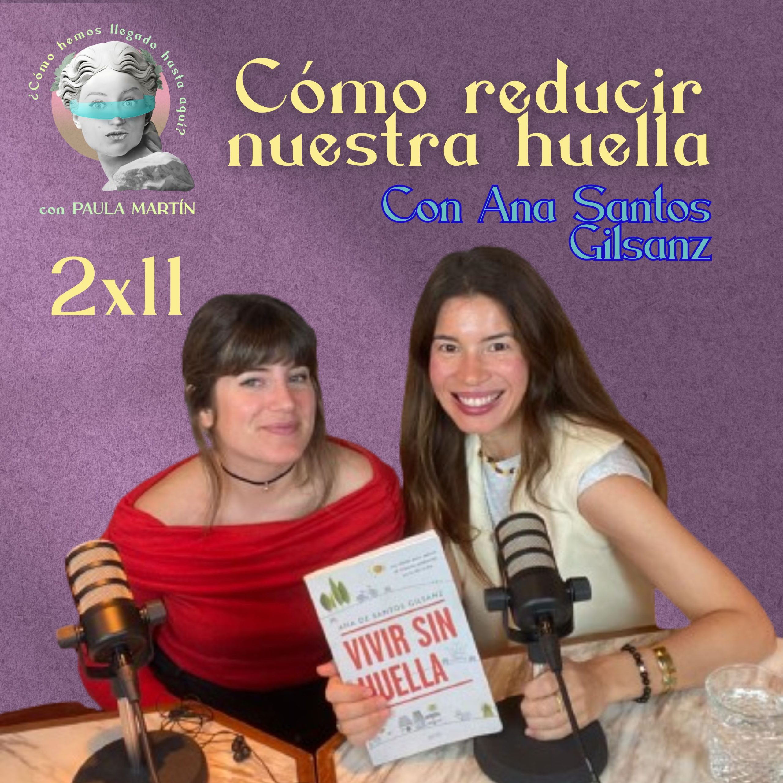 2×11 Cómo reducir nuestra huella, con Ana de Santos Gilsanz