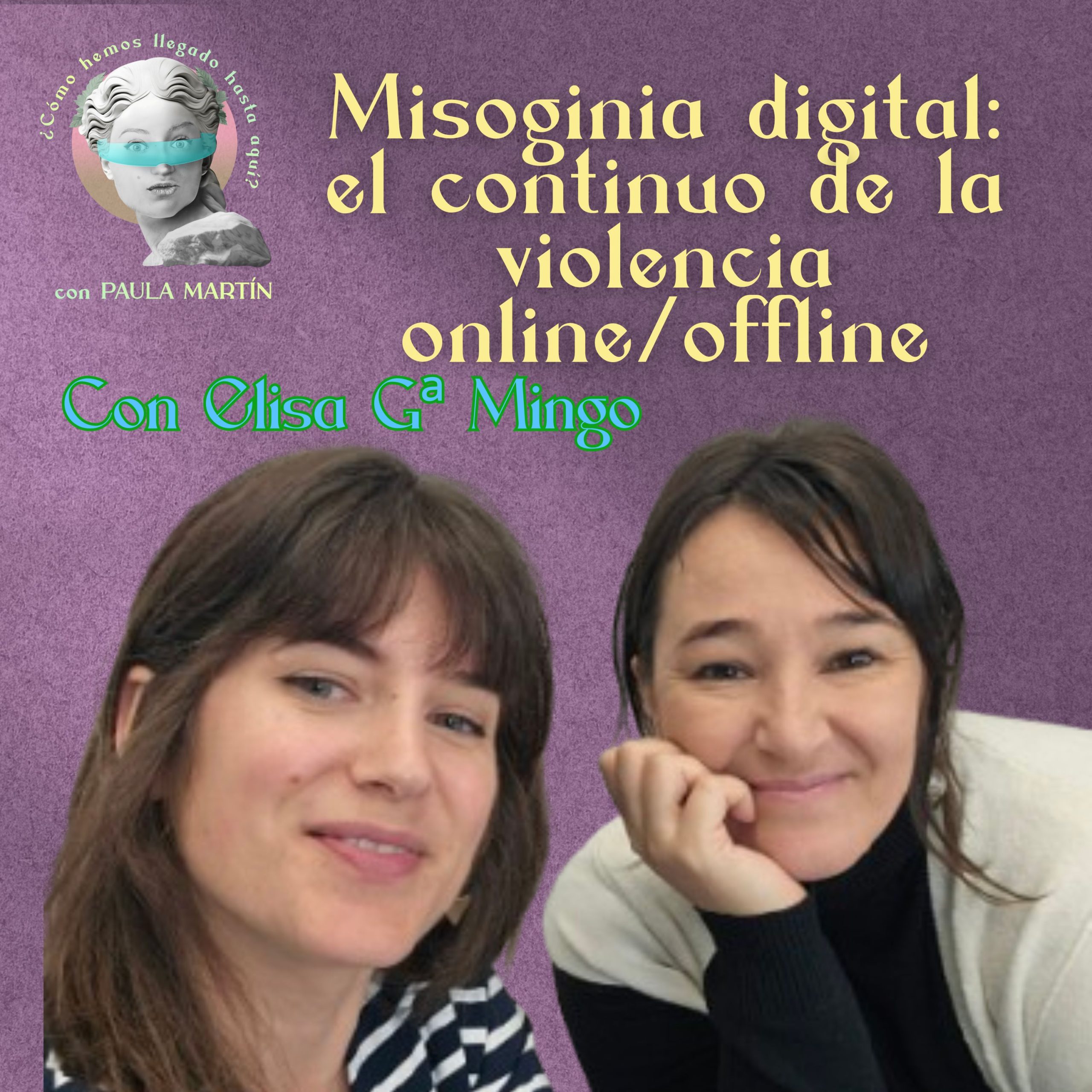 Estreno de la 3ª temporada: Misoginia digital: el continuo de la violencia online/offline. Con Elisa García Mingo