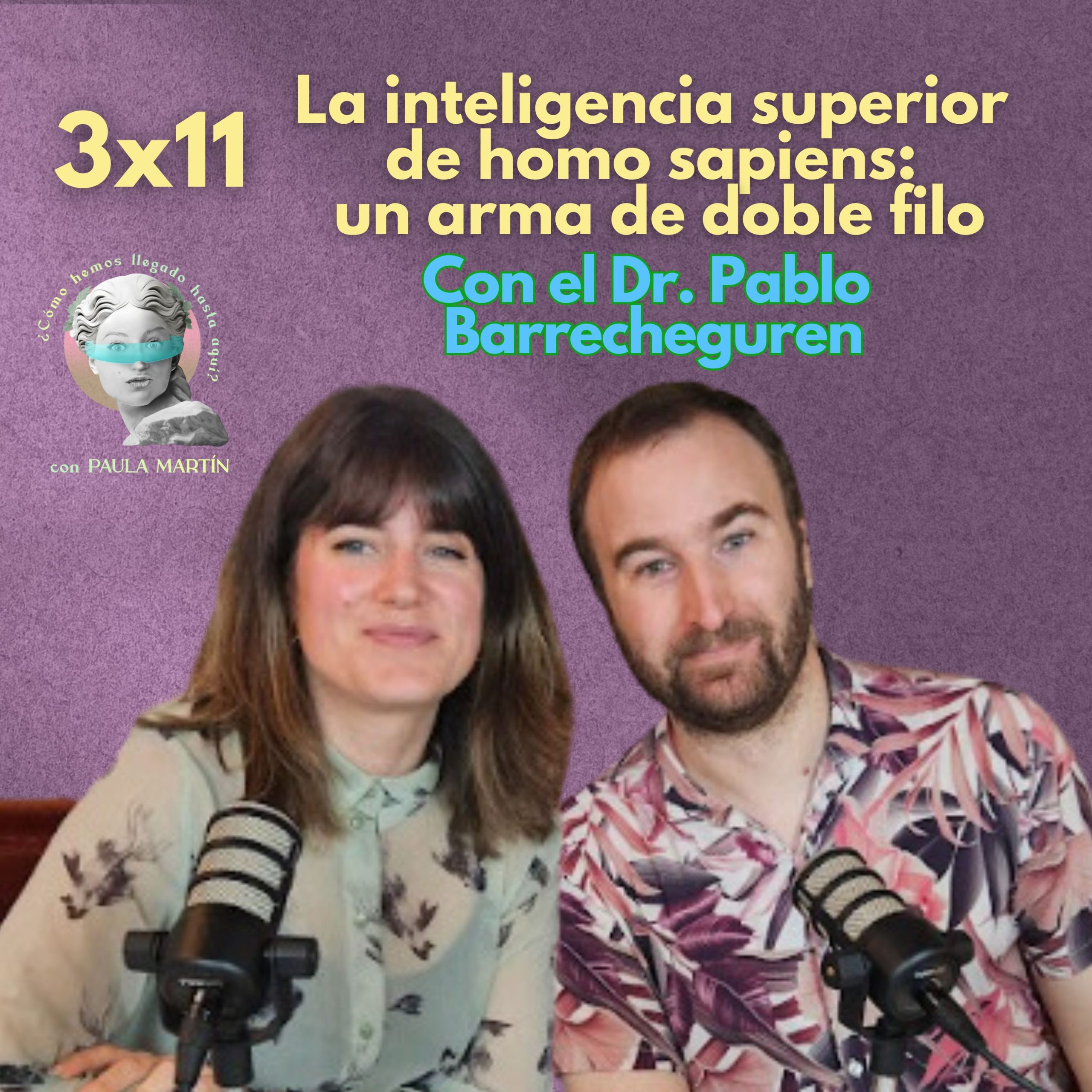 3×11 La inteligencia superior de los seres humanos: un arma de doble filo, con Pablo Barrecheguren